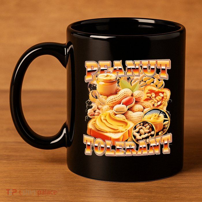 Peanut Tolerant Funny 11oz C Handle Ceramic Mug