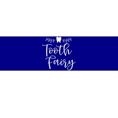 Pretty Tooth Fairy Funny Dental Hygienist Meaningful Gift Bumper Sticker