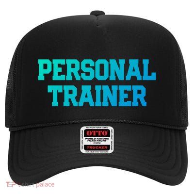 Personal Trainer Fitness Instructor Gym Training Gift Cool Gift High Crown Mesh Back Trucker Hat
