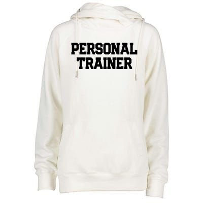 Personal Trainer Fitness Instructor Gym Training Gift Funny Gift Womens Funnel Neck Pullover Hood