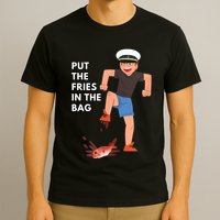 Put The Fries In The Bag Josh Block Wots T-Shirt