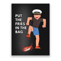 Put The Fries In The Bag Josh Block Wots Poster