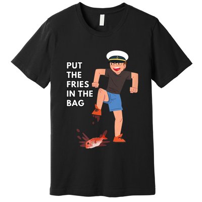 Put The Fries In The Bag Josh Block Wots Premium T-Shirt