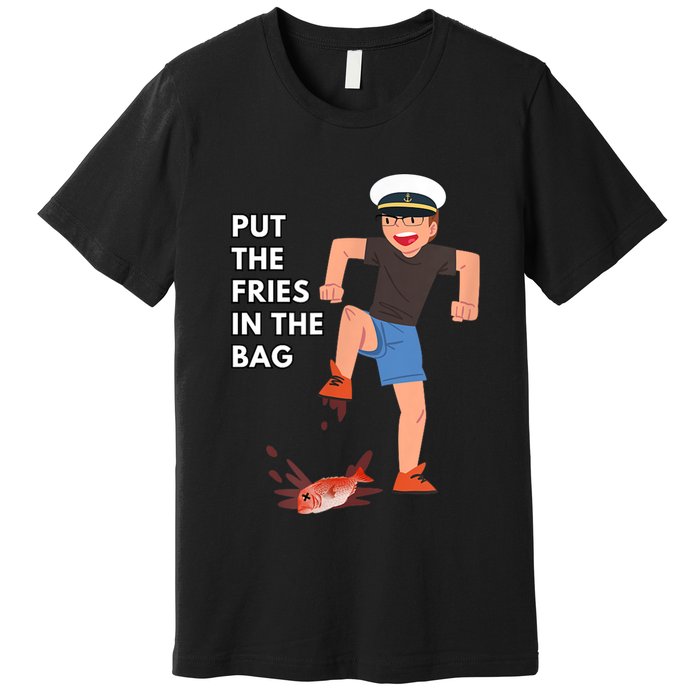 Put The Fries In The Bag Josh Block Wots Premium T-Shirt