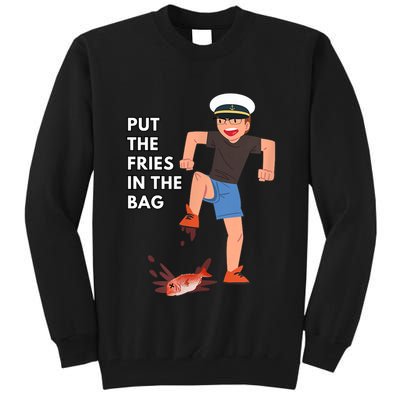 Put The Fries In The Bag Josh Block Wots Tall Sweatshirt