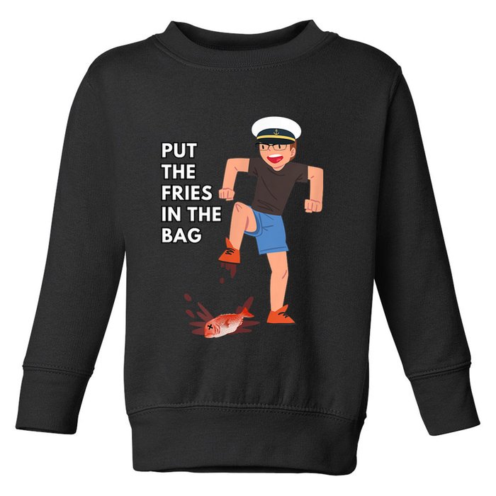 Put The Fries In The Bag Josh Block Wots Toddler Sweatshirt