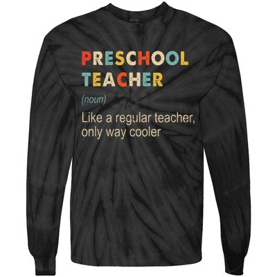 Preschool Teacher Funny Kindergarten Teacher Definition Tie-Dye Long Sleeve Shirt