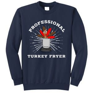 Professional Turkey Fryer Frying Thanksgiving Sweatshirt