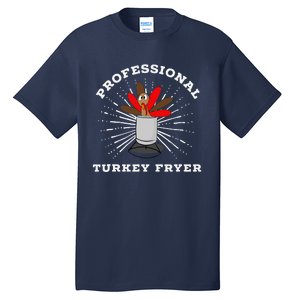 Professional Turkey Fryer Frying Thanksgiving Tall T-Shirt