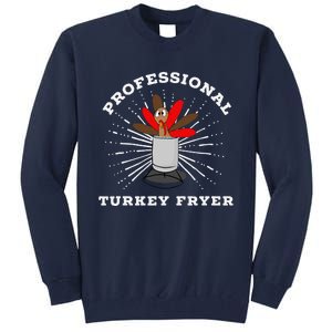 Professional Turkey Fryer Frying Thanksgiving Tall Sweatshirt