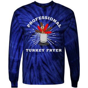 Professional Turkey Fryer Frying Thanksgiving Tie-Dye Long Sleeve Shirt