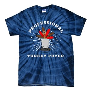 Professional Turkey Fryer Frying Thanksgiving Tie-Dye T-Shirt