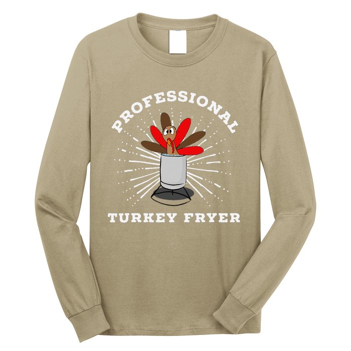 Professional Turkey Fryer Frying Thanksgiving Long Sleeve Shirt