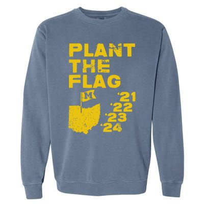 Plant The Flag 21 22 23 24 Michigan Garment-Dyed Sweatshirt