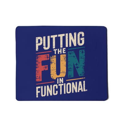 Putting The Fun In Functional Ot Occupational Therapy Mousepad
