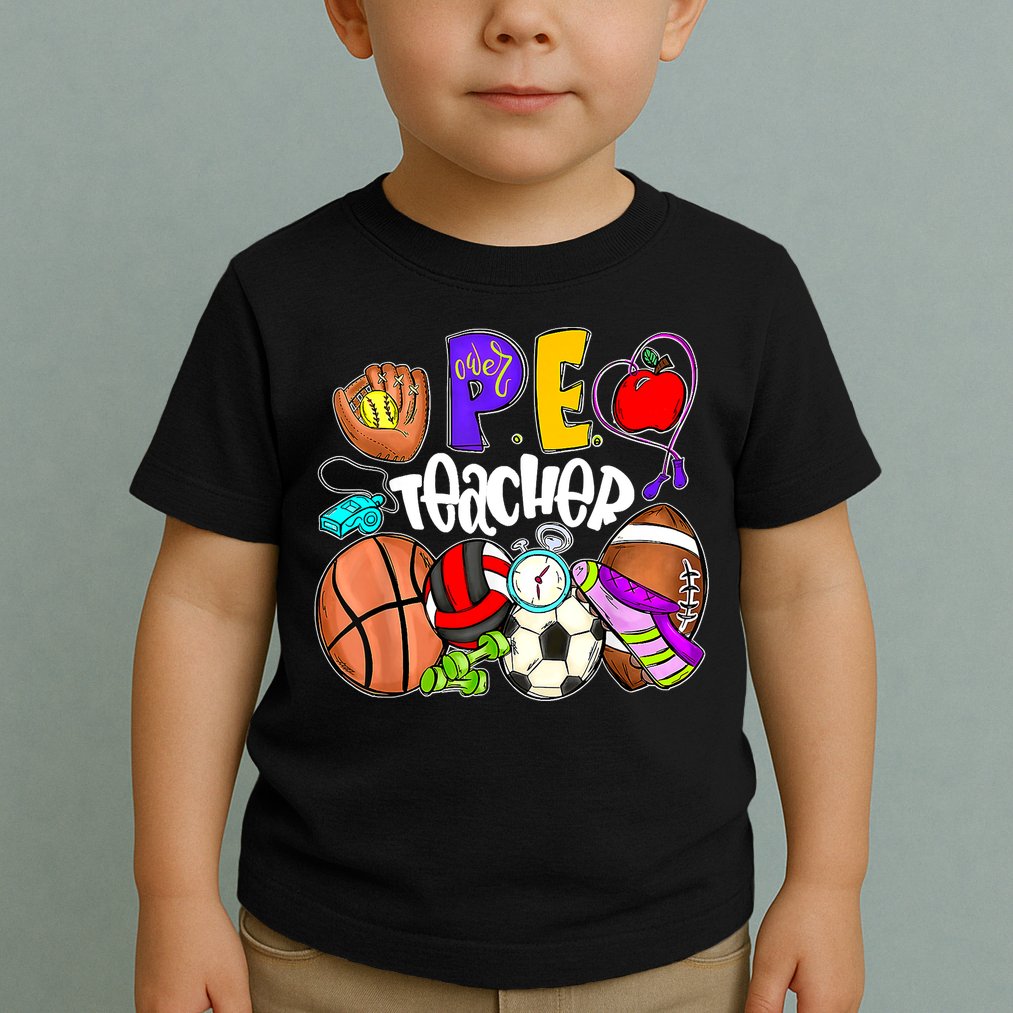PE Teacher Funny Physical Education Teacher Back To School Toddler T-Shirt
