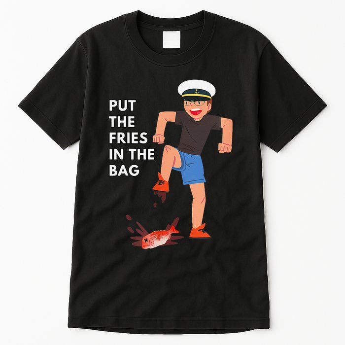 Put The Fries In The Bag Josh Block Wots Tall T-Shirt
