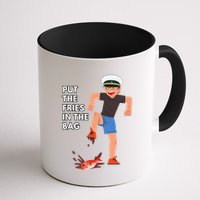 Put The Fries In The Bag Josh Block Wots Mug