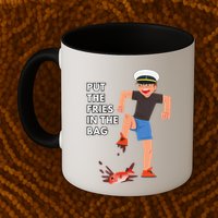 Put The Fries In The Bag Josh Block Wots Mug