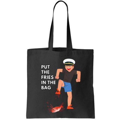 Put The Fries In The Bag Josh Block Wots Bag