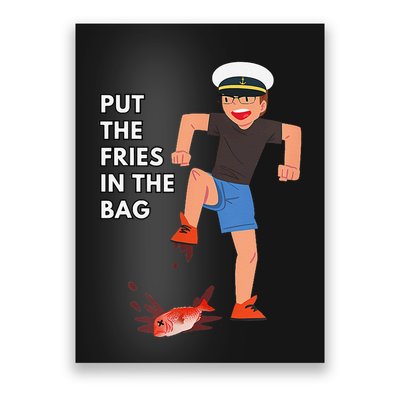 Put The Fries In The Bag Josh Block Wots Poster