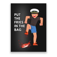 Put The Fries In The Bag Josh Block Wots Poster