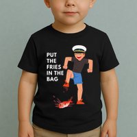 Put The Fries In The Bag Josh Block Wots Toddler T-Shirt