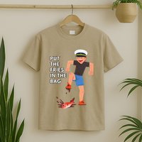 Put The Fries In The Bag Josh Block Wots T-Shirt