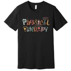 Physical Therapy Funny Physical Therapist PT Month Premium T-Shirt