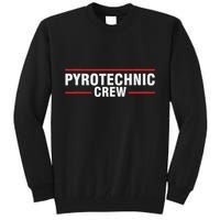 Pyrotechnician Trupp Fireworks Bangers Pyrotechnician Pyromans Tall Sweatshirt