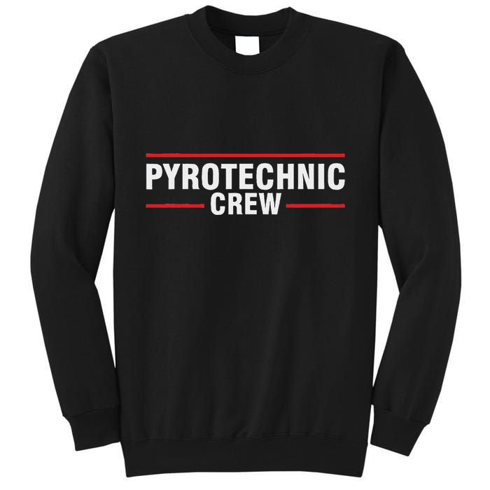 Pyrotechnician Trupp Fireworks Bangers Pyrotechnician Pyromans Tall Sweatshirt