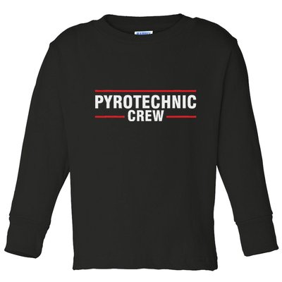 Pyrotechnician Trupp Fireworks Bangers Pyrotechnician Pyromans Toddler Long Sleeve Shirt