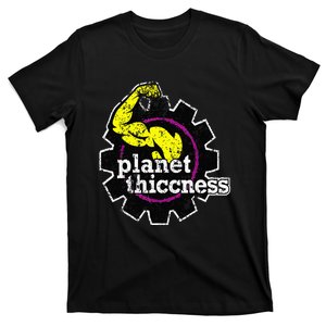 Planet Thiccness Funny Joke Thick Thicc Fitness Workout Gym T-Shirt