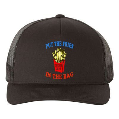 Put The Fries In The Bag Fast Food Lover Funny French Fry Trump 2024 Yupoong Adult 5-Panel Trucker Hat