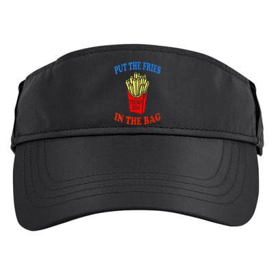 Put The Fries In The Bag Fast Food Lover Funny French Fry Trump 2024 Adult Drive Performance Visor