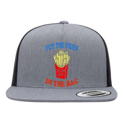 Put The Fries In The Bag Fast Food Lover Funny French Fry Trump 2024 Flat Bill Trucker Hat