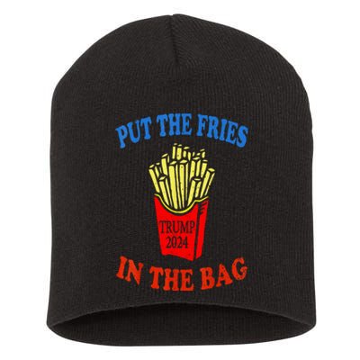 Put The Fries In The Bag Fast Food Lover Funny French Fry Trump 2024 Short Acrylic Beanie