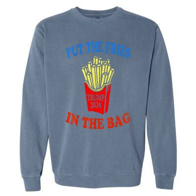 Put The Fries In The Bag Fast Food Lover Funny French Fry Trump 2024 Garment-Dyed Sweatshirt