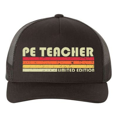 Pe Teacher Funny Job Title Profession Birthday Worker Idea Yupoong Adult 5-Panel Trucker Hat