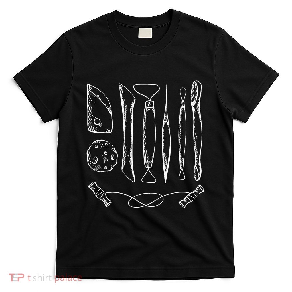 Pottery Tools For Clay Ceramics Artist T-Shirt