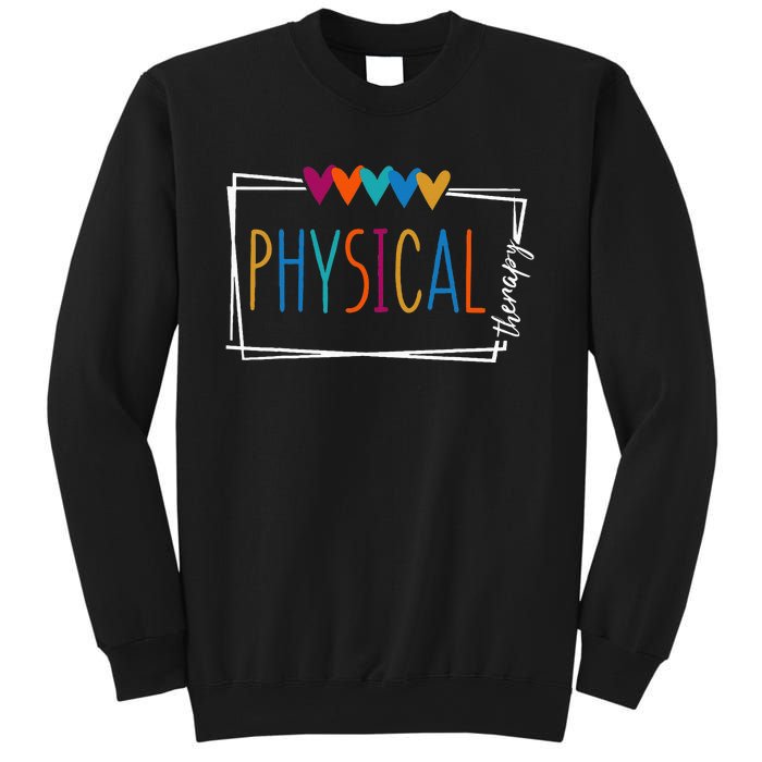 Physical Therapy Funny Physical Therapist pt therapist month Sweatshirt