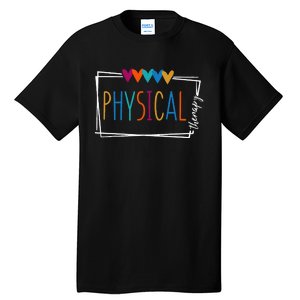 Physical Therapy Funny Physical Therapist pt therapist month Tall T-Shirt