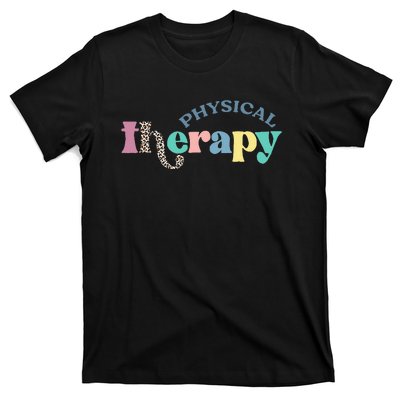 Physical Therapy Funny Physical Therapist pt therapist month T-Shirt