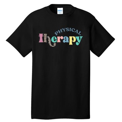 Physical Therapy Funny Physical Therapist pt therapist month Tall T-Shirt