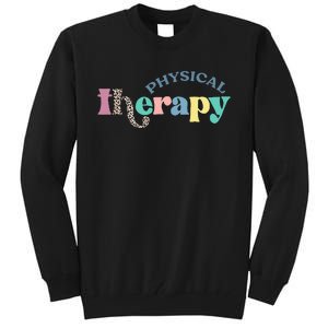 Physical Therapy Funny Physical Therapist pt therapist month Tall Sweatshirt