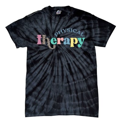 Physical Therapy Funny Physical Therapist pt therapist month Tie-Dye T-Shirt