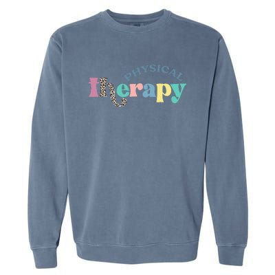 Physical Therapy Funny Physical Therapist pt therapist month Garment-Dyed Sweatshirt