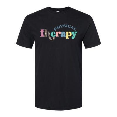 Physical Therapy Funny Physical Therapist pt therapist month Softstyle CVC T-Shirt