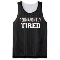 Permanently Tired Funny Slogan Vintage Always Tired Mesh Reversible Basketball Jersey Tank