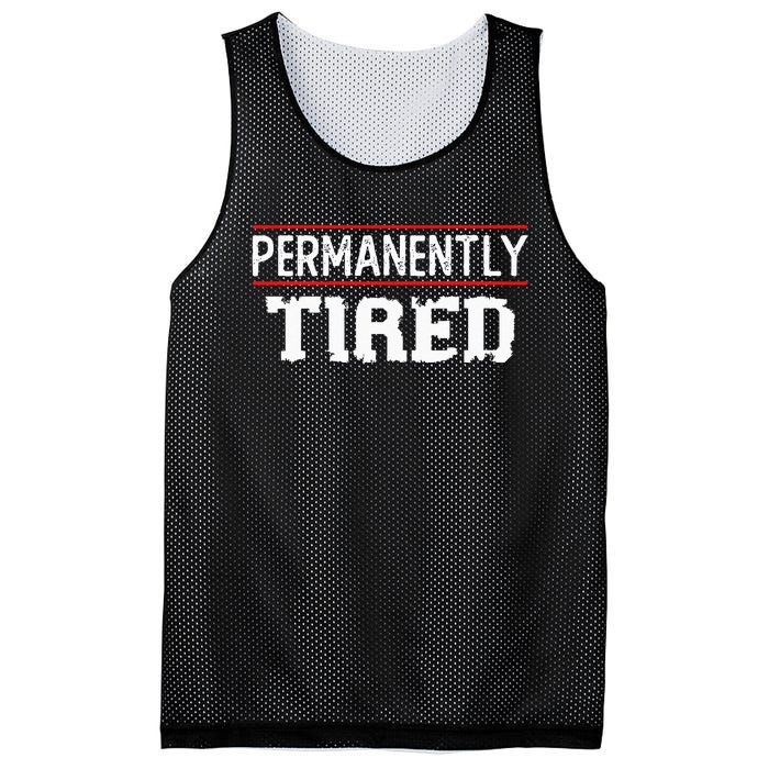 Permanently Tired Funny Slogan Vintage Always Tired Mesh Reversible Basketball Jersey Tank